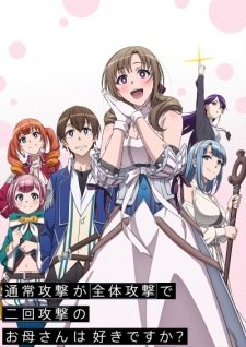 Tsuujou Kougeki ga Zentai Kougeki de Ni-kai Kougeki no Okaasan wa Suki Desu ka? an 5.74 Rating