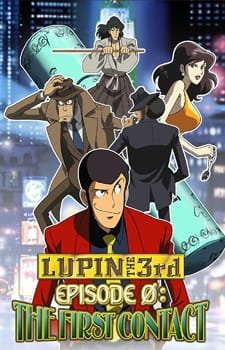 Lupin III: Episode 0 “First Contact” an 7.69 Rating