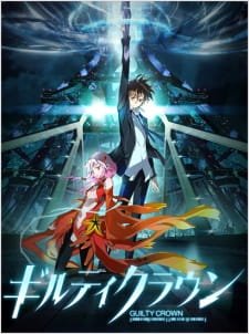 Guilty Crown an 7.65 Rating