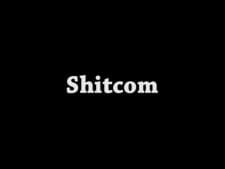 Shitcom an 2.84 Rating
