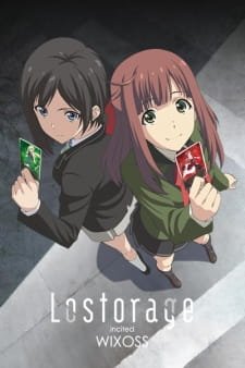 Lostorage Incited WIXOSS an 6.78 Rating