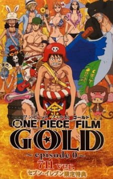 One Piece Film: Gold Episode 0 – 711 ver. an 7.21 Rating