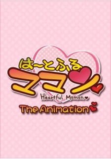 Heartful Maman The Animation an 6.72 Rating