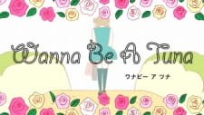 Wanna Be a Tuna an 5.5600000000000005 Rating